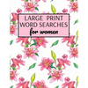 Large Print Word Searches For Women: Word Search Puzzle Books For Adults Large Print, Variety Of Topics, Beautiful Word Search For Women Large Print - Paperback