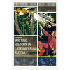 Writing History in Late Imperial Russia: Scholarship and the Literary Canon - Paperback