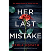 Her Last Mistake: An absolutely unputdownable, addictive crime thriller - Paperback