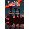 The Myth Makers: A Greek Tale - Paperback