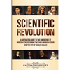Scientific Revolution: A Captivating Guide to the Emergence of Modern Science During the Early Modern Period and the Life of Galileo Galilei - Paperback