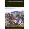 Climax at Buena Vista: The Decisive Battle of the Mexican-American War - Paperback