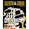 Sleuth & Solve: 20+ Mind-Twisting Mysteries: (Mystery Book for Kids and Adults, Puzzle and Brain Teaser Book for All Ages) - Hardcover