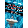 Glitches in the FBI - Paperback