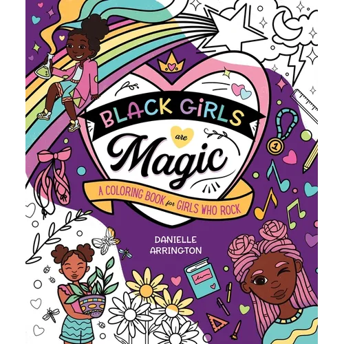 Black Girls Are Magic: A Coloring Book for Girls Who Rock - Paperback