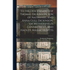 To the Descendants of Thomas Dickinson, son of Nathaniel and Anna Gull Dickinson, of Wethersfield, Connecticut, and Hadley, Massachusetts - Hardcover