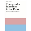 Transgender Identities in the Press: A Corpus-based Discourse Analysis - Paperback