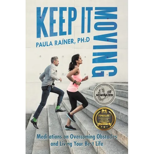 Keep It Moving: Meditations on Overcoming Obstacles and Living Your Best Life - Paperback