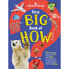 First Big Book of How: How Do Polar Bears Keep Warm? How Do Keys Open Locks? How to Spacesuits Work? the Ultimate Book of Answers for Kids Who Need to - Hardcover