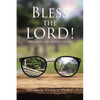Bless The LORD!: Obstacles and Opportunities - Paperback