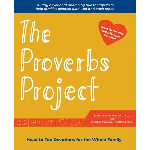 The Proverbs Project: Head to Toe Devotionals for the Whole Family - Paperback