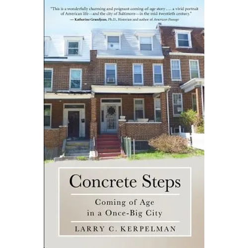 Concrete Steps: Coming of Age in a Once-Big City - Paperback