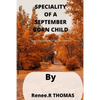 Speciality of a September Born Child: what you may actually don't know about a September Born - Paperback