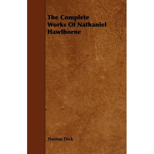 The Complete Works Of Nathaniel Hawthorne - Paperback