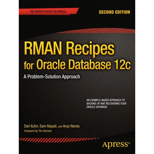 RMAN Recipes for Oracle Database 12c: A Problem-Solution Approach - Paperback