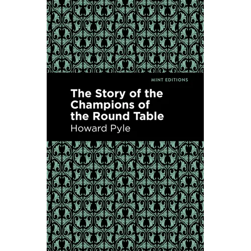 The Story of the Champions of the Round Table - Hardcover