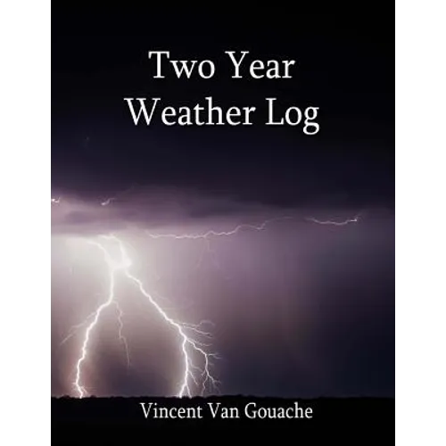 Two Year Weather Log: 6 X 9 Soft Cover - Paperback