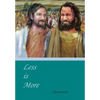 Less Is More - Hardcover