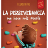 La perseverancia me hace más fuerte: Libro de las emociones para niños sobre autoconfianza, gestión de la frustración, autoestima y mentalidad de crec - Hardcover
