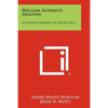 William Alphaeus Hunton: A Pioneer Prophet Of Young Men - Paperback