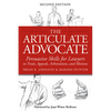 The Articulate Advocate: Persuasive Skills for Lawyers in Trials, Appeals, Arbitrations, and Motions - Paperback