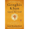 Genghis Khan and the Quest for God: How the World's Greatest Conqueror Gave Us Religious Freedom - Paperback