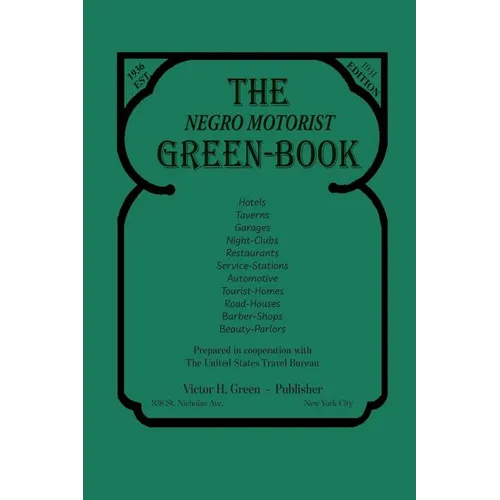 The Negro Motorist Green-Book: 1941 Facsimile Edition - Paperback