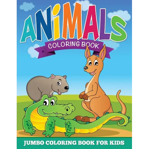 Animal Coloring Pages (Jumbo Coloring Book for Kids) - Paperback