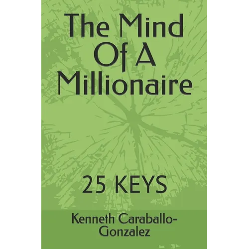 The Mind Of A Millionaire: 25 Keys - Paperback