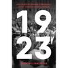 1923: The Crisis of German Democracy in the Year of Hitler's Putsch - Hardcover