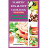 Diabetic Renal Diet Cookbook for Seniors: Nutritious Recipes for Health and Well-being - Paperback