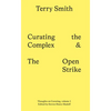 Curating the Complex and the Open Strike - Paperback