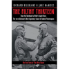 The Filthy Thirteen: From the Dustbowl to Hitler's Eagle's Nest - The 101st Airborne's Most Legendary Squad of Combat Paratroopers - Paperback