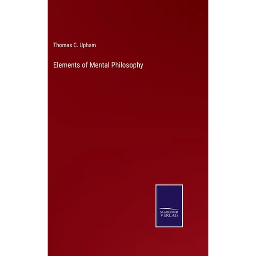 Elements of Mental Philosophy - Hardcover
