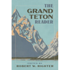 The Grand Teton Reader - Paperback