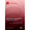 Solid Organ Transplantation in the Era of COVID-19 - Hardcover