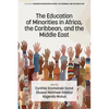 The Education of Minorities in Africa, the Caribbean, and the Middle East - Paperback