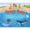 Ocean Soup: A Recipe for You, Me, and a Cleaner Sea - Hardcover