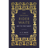 The Key to the Tarot: The Official Companion to the World Famous Original Rider Waite Tarot Deck - Hardcover