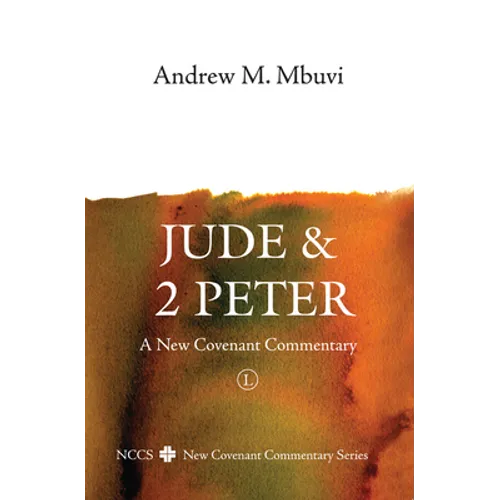 Jude and 2 Peter: A New Covenant Commentary - Paperback
