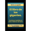 El Libro de los Gigantes: Los Vigilantes, los Nephilim, y el Libro Hebreo de Enoc - Paperback