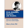 Play, illusion, Reality, and Trauma: What Can a Psychoanalyst Learn from Charlie Chaplin? - Paperback