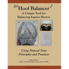 The Hoof Balancer: A Unique Tool for Balancing Equine Hooves - Paperback