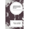 Alternative Media Meets Mainstream Politics: Activist Nation Rising - Paperback