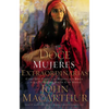 Doce Mujeres Extraordinarias: Cómo Dios Formó a Las Mujeres de la Biblia Y Lo Qué Él Quiere Hacer Con Usted - Paperback