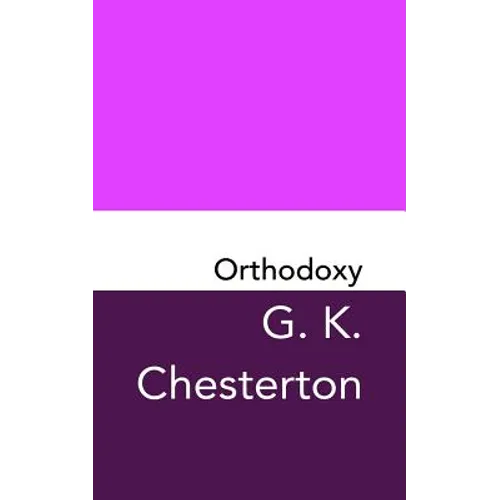 Orthodoxy: Original and Unabridged - Paperback