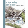 A Boy, a Dog, and a Frog - Hardcover