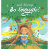 I Will Always Be Enough! - Hardcover