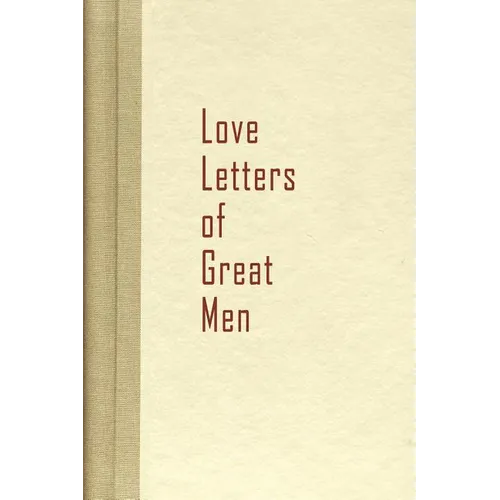 Love Letters of Great Men - Paperback