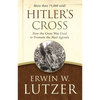 Hitler's Cross: How the Cross Was Used to Promote the Nazi Agenda - Paperback